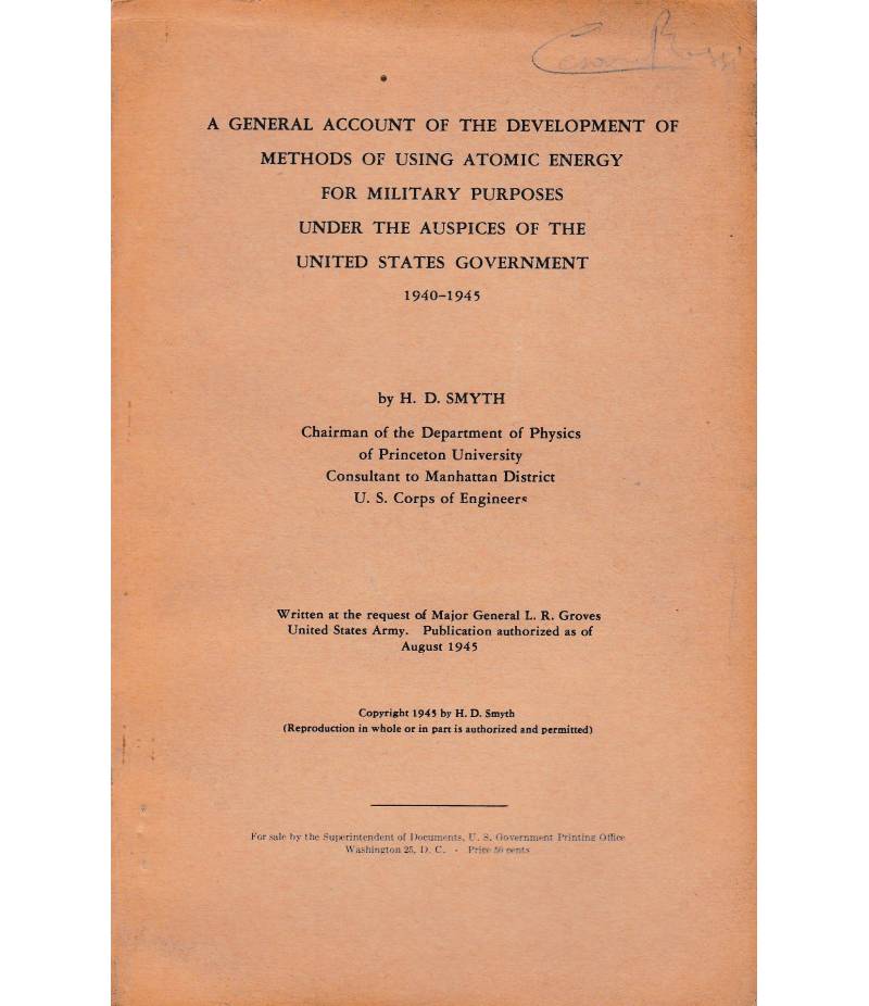 A general account of the development of methods of using atomic energy for military purposes...1940-1945