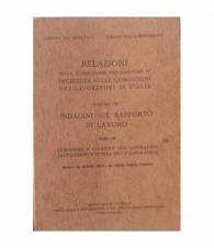 Relazioni della Commissione Parlamentare di inchiesta sulle condizioni dei lavoratori in Italia. Vol. VII