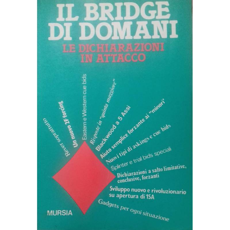 Il Bridge di domani. Le dichiarazioni di attacco.