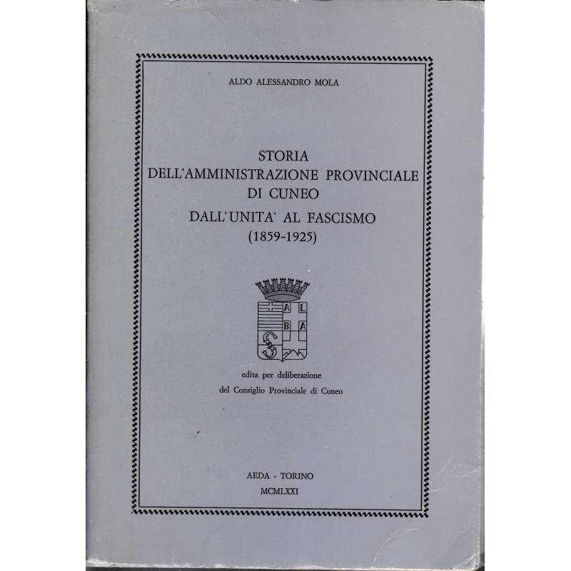 Storia dell'amministrazione provinciale di Cuneo dall'unità al fascismo (1859-1925)