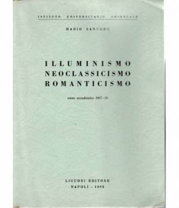Illuminismo Neoclassicismo Romanticismo.  Anno accademico 1967-68