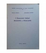 I democratici italiani: Mazzini e Pisacane