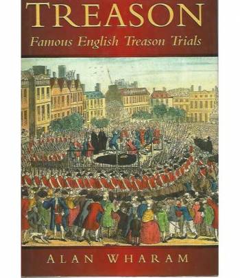 Treason. Famous english treason trials