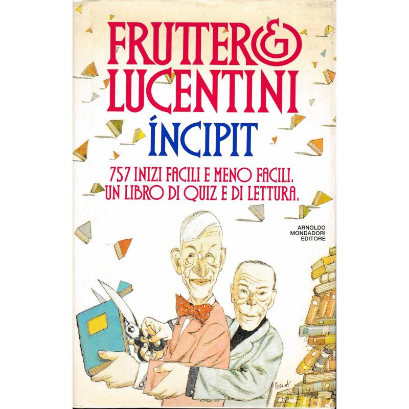 Incipit. 757 inizi facili e meno facili. Un libro di quiz e di lettura