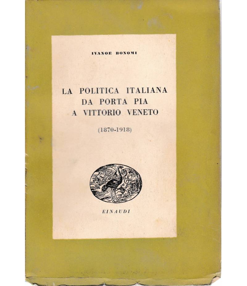 La politica italiana da Porta Pia a Vittorio Veneto (1870-1918)
