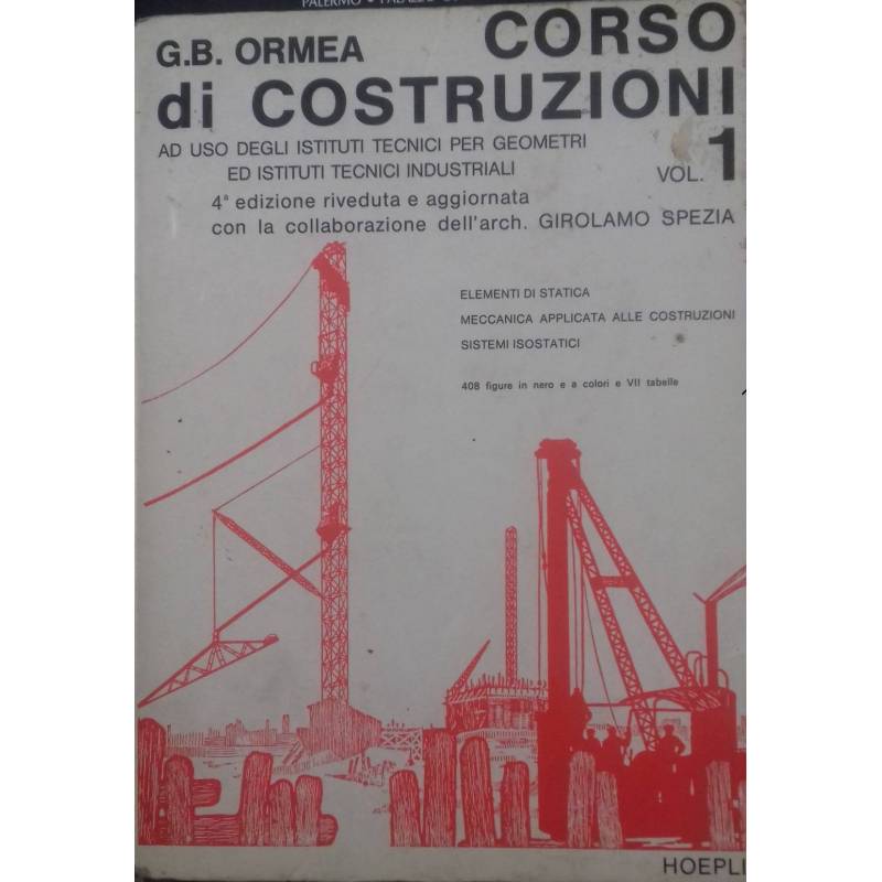 Corso di costruzioni ad uso degli istituti tecnici per geometri ed istituti tecnici industriali. Vol. 1