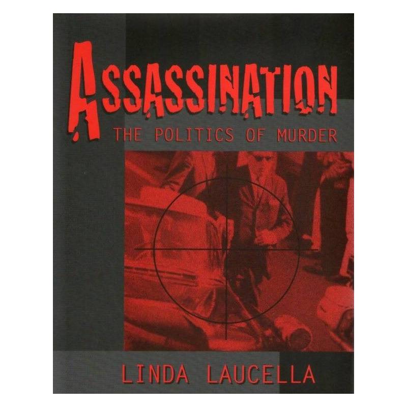 Assassination. The politics of murder