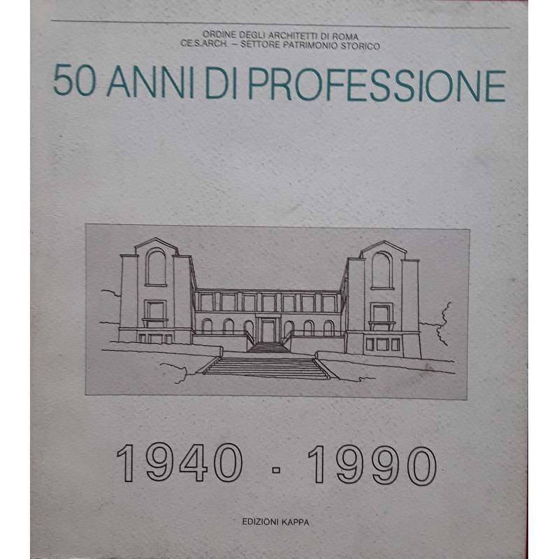50 anni di professione 1940 1990