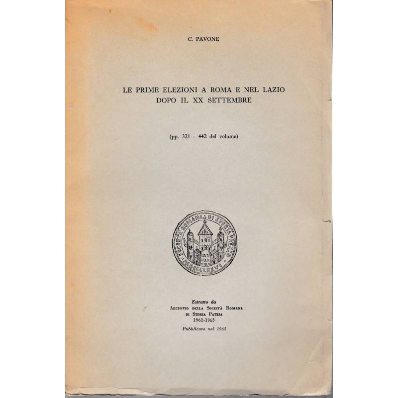 Le prime elezioni a Roma e nel Lazio dopo il XX Settembre (pp 321-442 del volume - estratto)