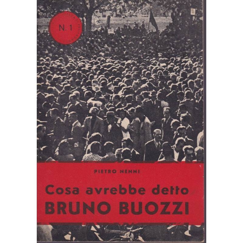 Cosa avrebbe detto Bruno Buozzi