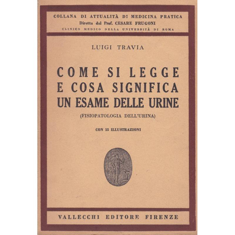 Come si legge e cosa significa un esame delle urine. (Fisiopatologia dell'urina).