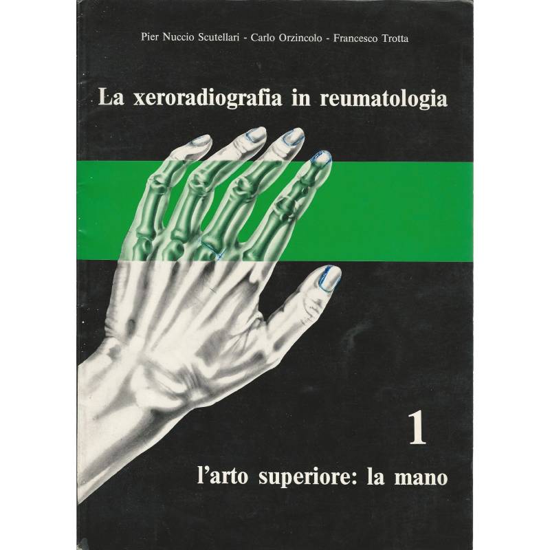 La xeroradiografia in reumatologia. 1. l'arto superiore: la mano