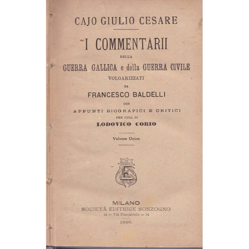 I Commentarii della guerra gallica e della guerra civile volgarizzati da Francesco Baldelli