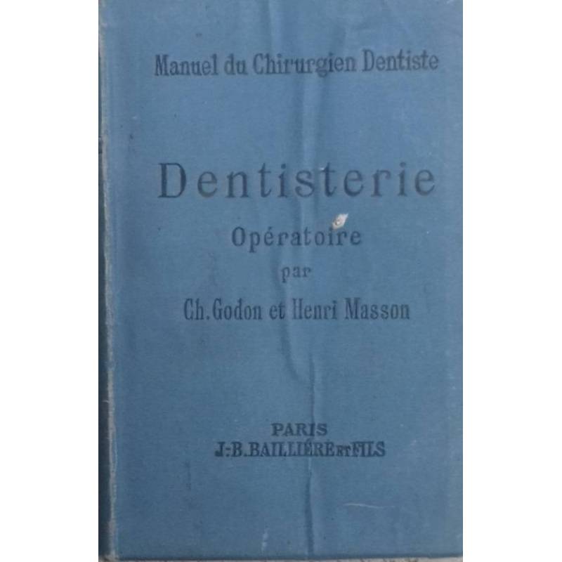 Manuel du Chirurgien Dentiste. Dentisterie Opératoire
