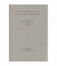 Archivio del collezionismo mediceo. Il cardinal Leopoldo. 4 volumi divisi in 6 tomi