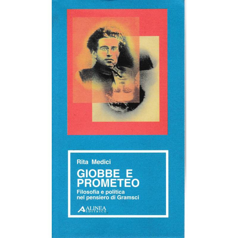 Giobbe e Prometeo. Filosofia e politica nel pensiero di Gramsci