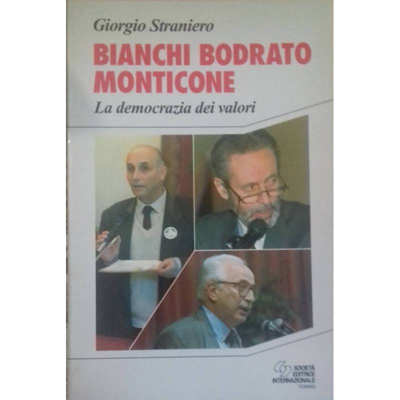 Bianchi, Bodrato, Monticone. La democrazia dei valori