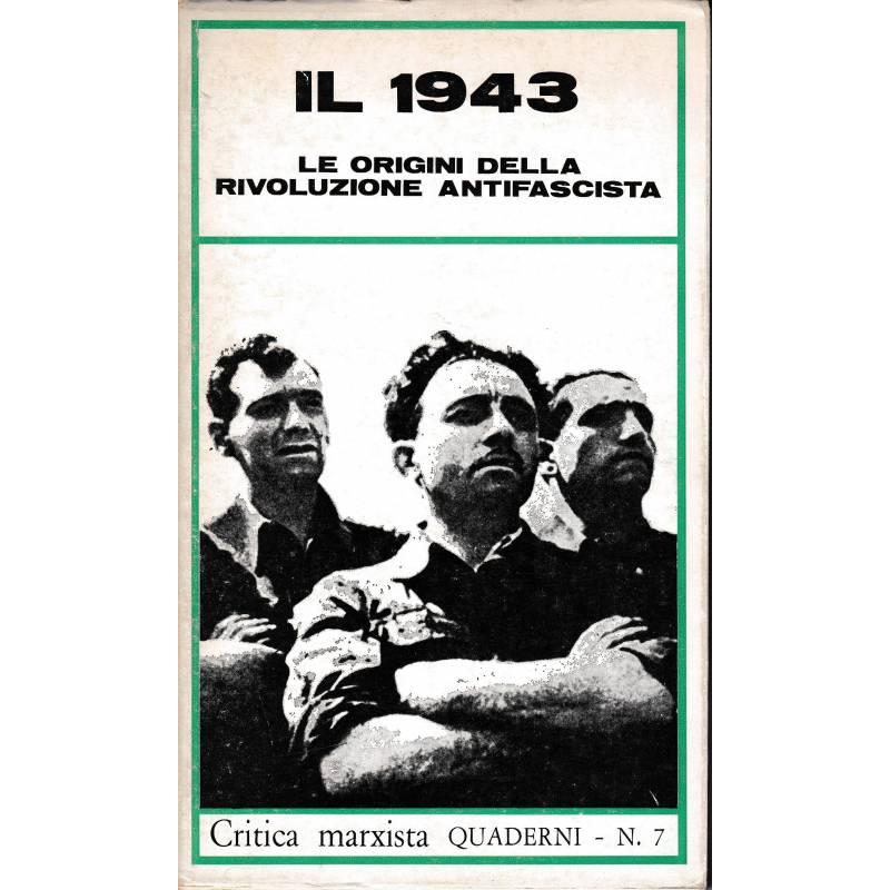 Il 1943. Le origini della rivoluzione antifascista