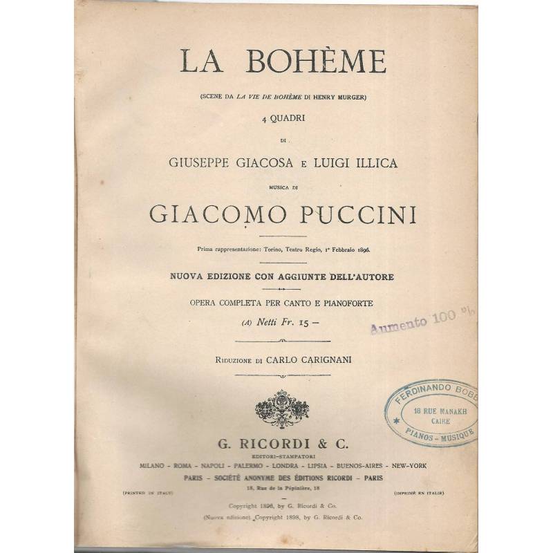 La bohème. 4 quadri di Giuseppe Giacosa e Luigi Illica musica di Giacomo Puccini. Opera completa per canto e pianoforte.