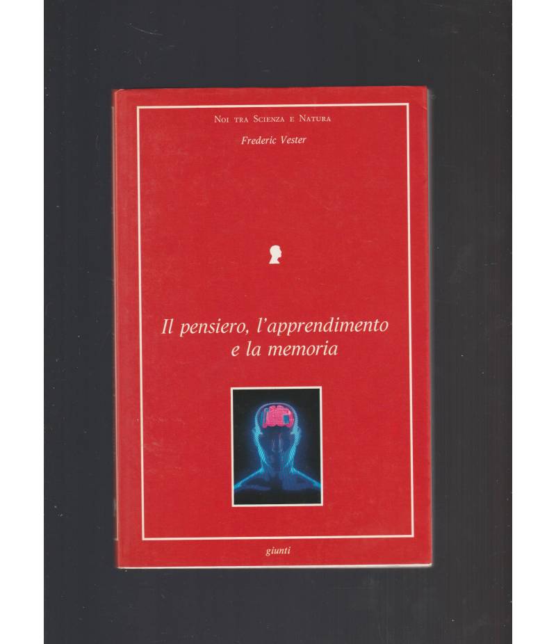 IL PENSIERO, L'APPRENDIMENTO E LA MEMORIA