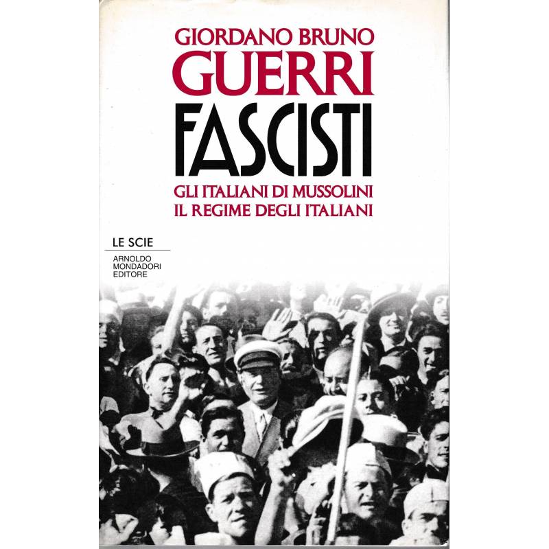 Fascisti. Gli italiani di Mussolini il regime degli italiani