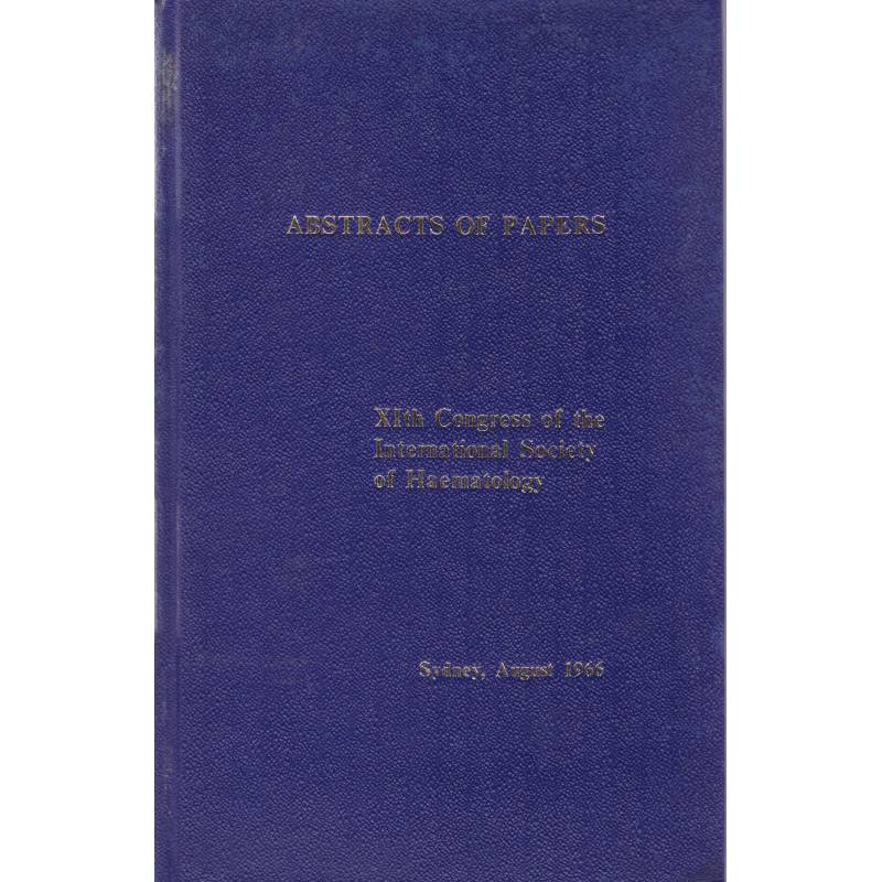 XIth Congress of the International Society of Haematology (Sidney, August 1966). Abstracts of Papers.