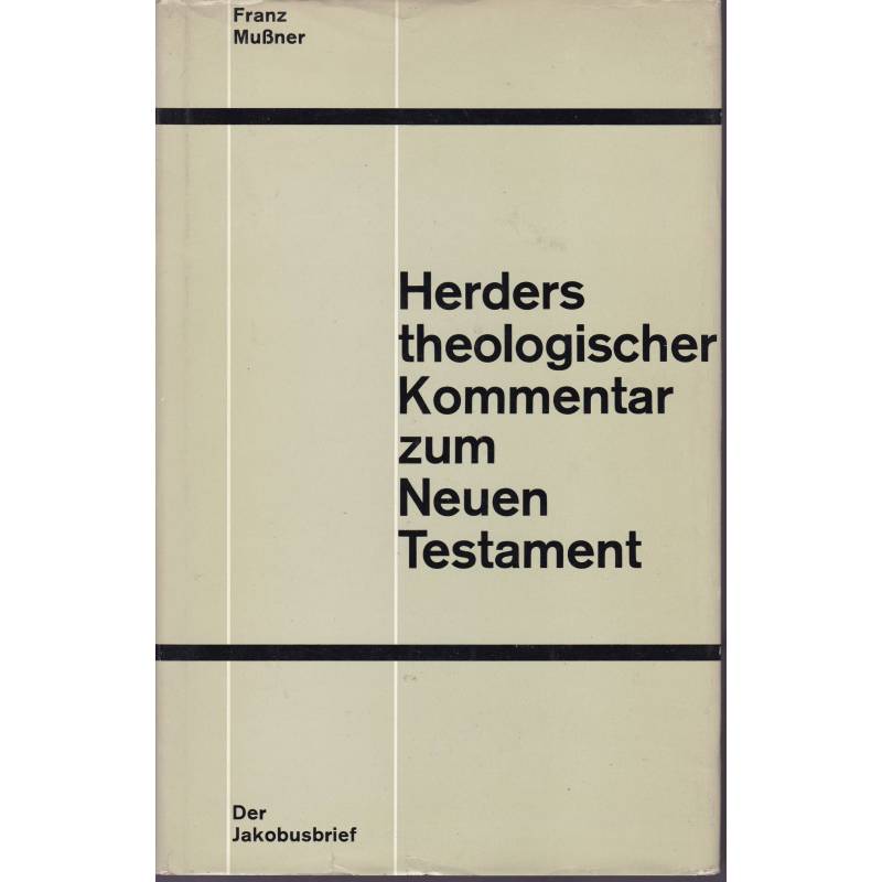 Der Jakobusbrief. Herders Theologischer Kommentar zum Neuen Testament, XIII. I.