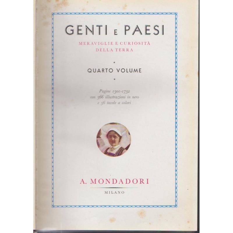 Genti e paesi. Meraviglie e curiosità della terra. Quarto volume.