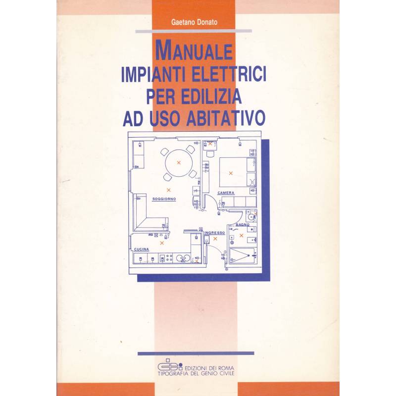 Manuale impianti elettrici per edilizia ad uso abitativo