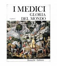 I Medici. Gloria del mondo