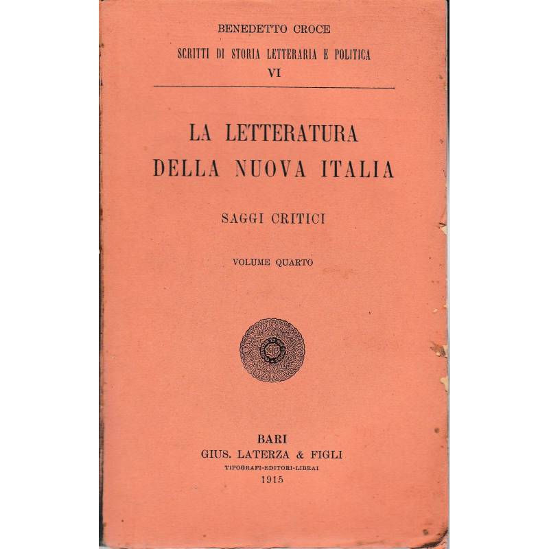 La letteratura della nuova Italia. Saggi critici. Volume IV