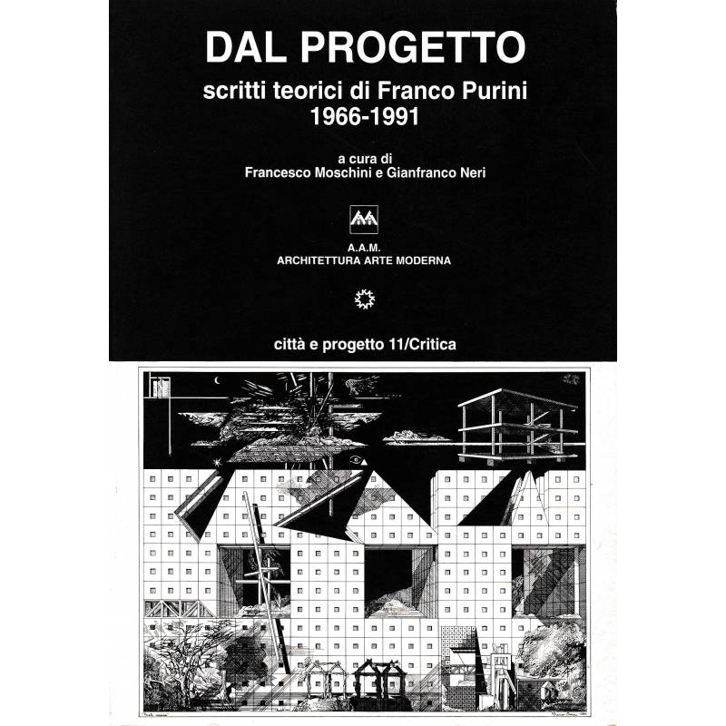 Dal progetto. Scritti teorici di Franco Purini (1966-1991)