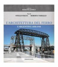L'architettura del ferro. L'Argentina 1850-1930