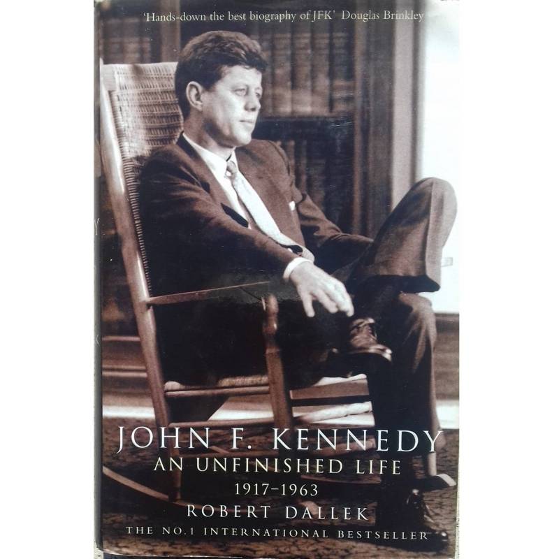 John F. Kennedy. An unfinisched life 1917-1963