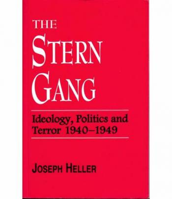 The Stern Gang. Ideology, Politics and Terror 1940-1949