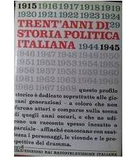 Trent'anni di storia politica italiana: 1915 - 1945
