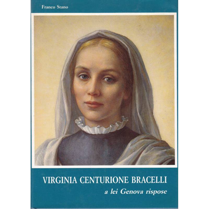 Virginia Centurione Bracelli. A lei Genova rispose.