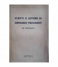 Scritti e lettere di Armando Providenti. In memoria