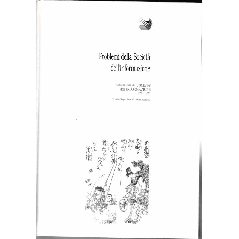 Problemi della società dell'Informazione. Articoli tratti dalla società dell'Informazione 1992-1996