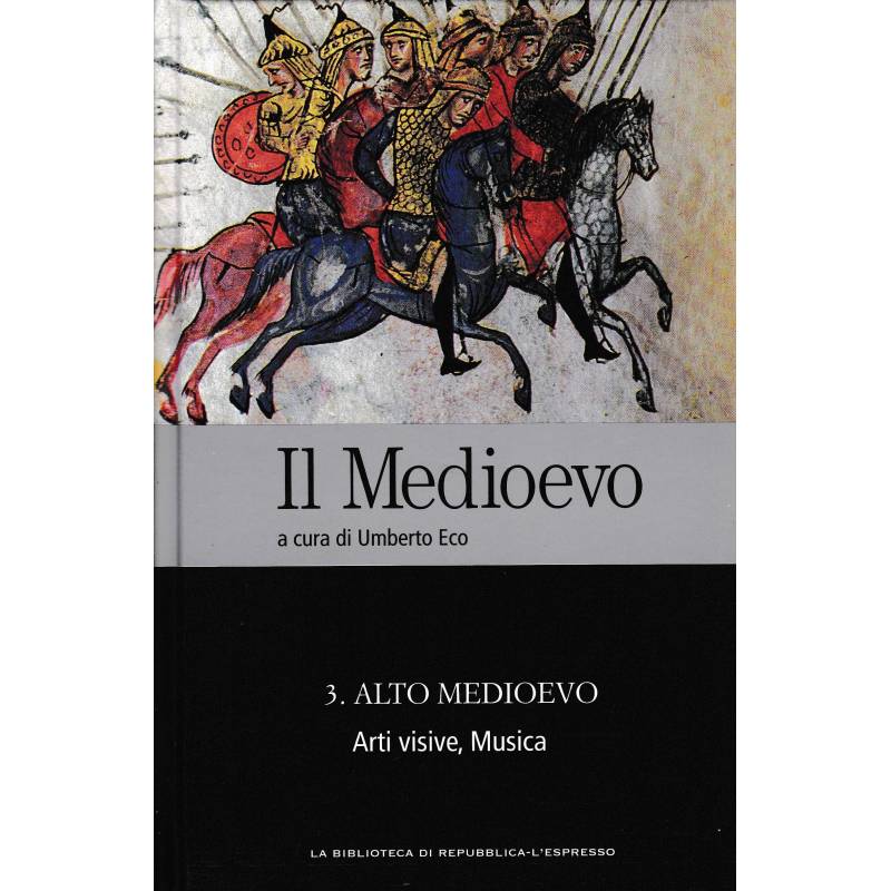 Il Medioevo. N° 3 Alto Medioevo. Arti visive, Musica