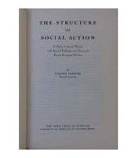 The structure of social action. A study in Social Theory with Special Reference to a Group of Recent European Writers