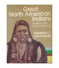 Grat North American Indians. Profiles in life and Leadership.