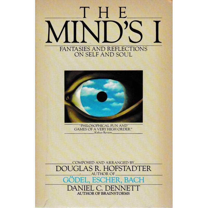The Mind's I. Fantasies and reflections on self and soul