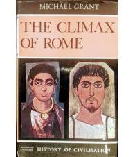 The climax of Rome. The final Achievements of the Ancient World A.D. 161 - 337