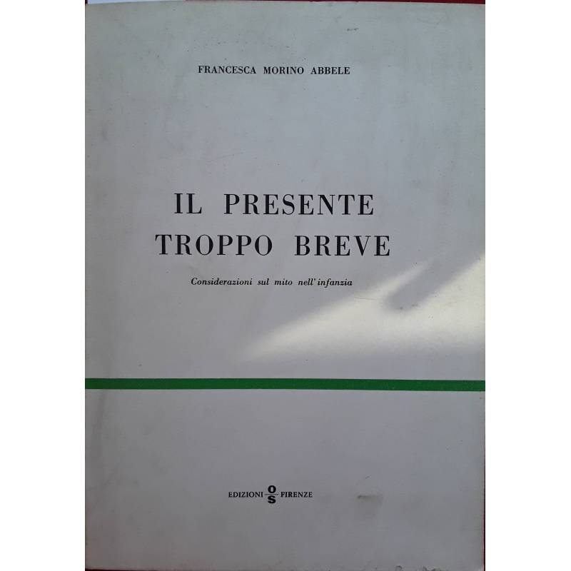 Il presente troppo breve. Considerazioni sul mito nell'infanzia