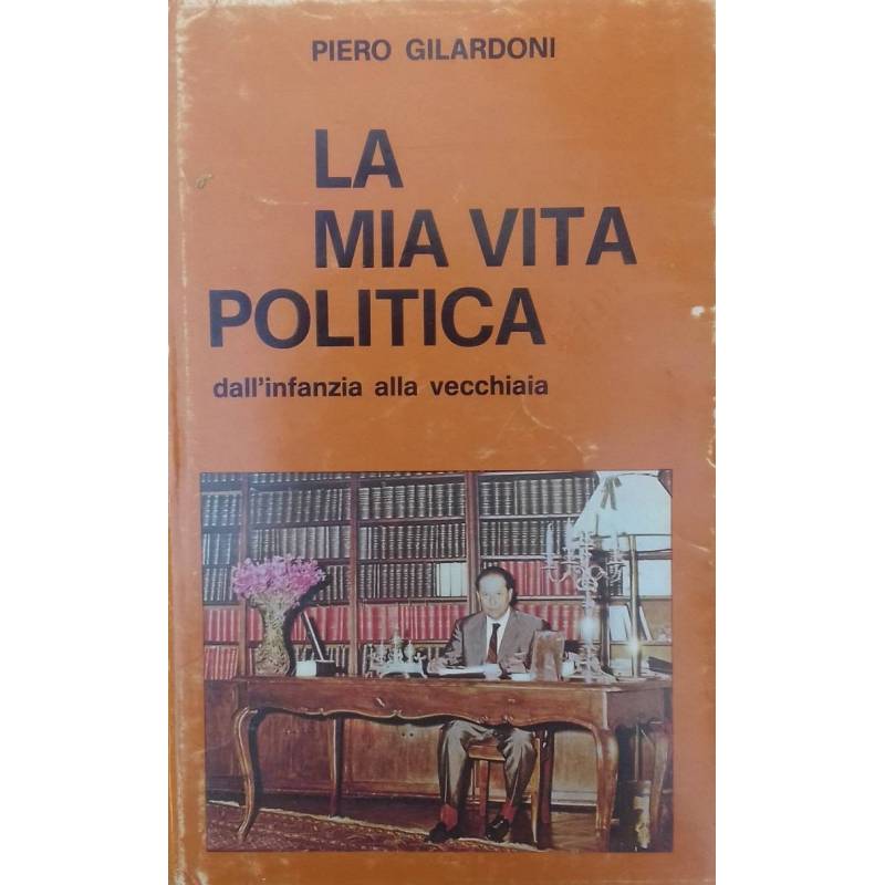 La mia vita politica dall'infanzia alla vecchiaia