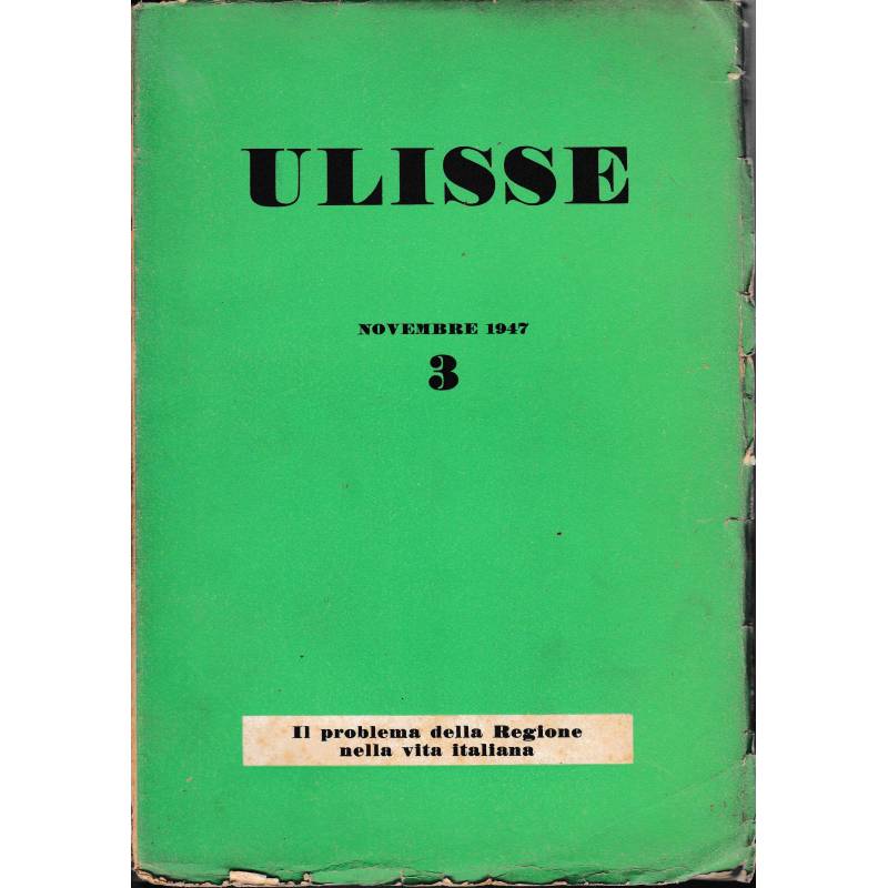 Ulisse. Il problema della Regione nella vita italiana (anno I, fascicolo III, Nov. 1947)