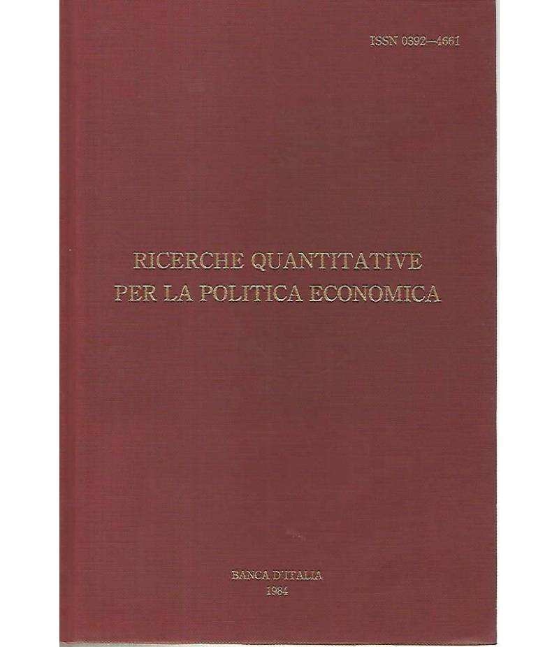 Ricerche quantitative per la politica economica. I-II
