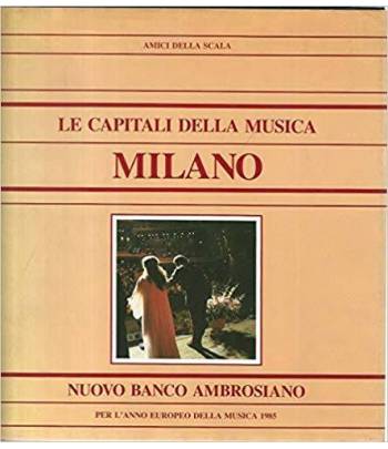 Le capitali della musica. Milano