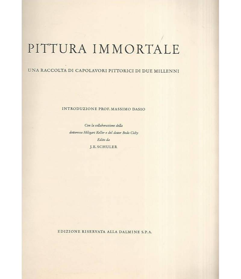 Pittura immortale. Una raccolta di capolavori pittorici di due millenni